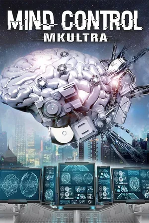Mind Control: MK Ultra