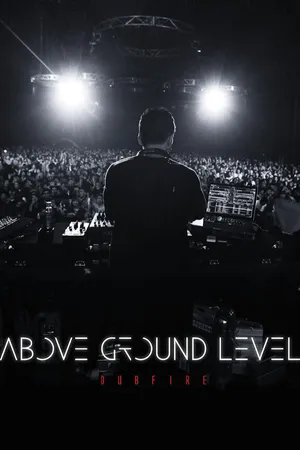 Above Ground Level: Dubfire