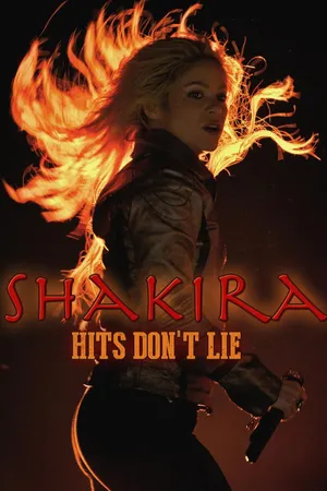 Shakira: Hits Don't Lie