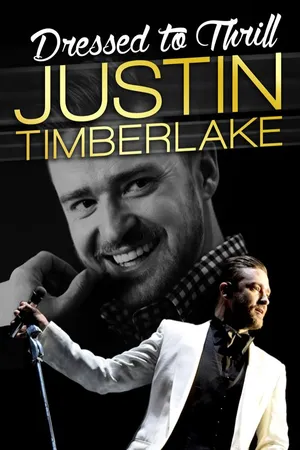 Justin Timberlake: Dressed to Thrill
