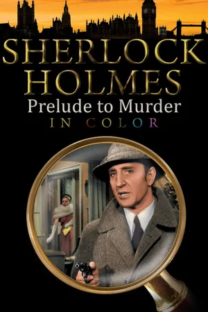 Sherlock Holmes Prelude To Murder (in Colour)