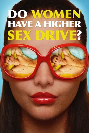 Do Women Have A Higher Sex Drive?