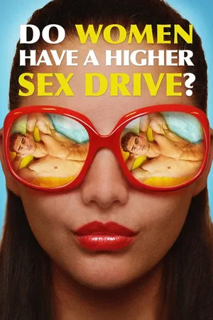 Do Women Have A Higher Sex Drive?