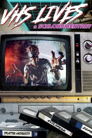 VHS Lives: A Shlockumentary