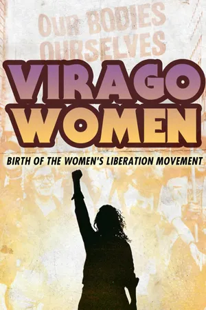 Virago Women: Birth of the Women's Liberation Movement