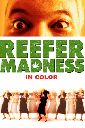 Reefer Madness (in Color)