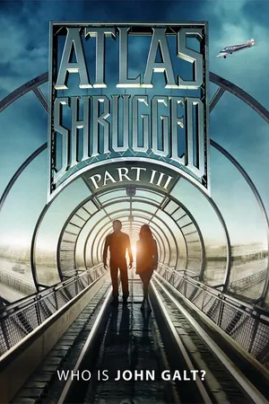 Atlas Shrugged: Who Is John Galt?