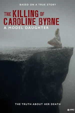 A Model Daughter Killing Caroline Byrne
