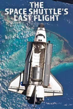 The Space Shuttle's Last Flight