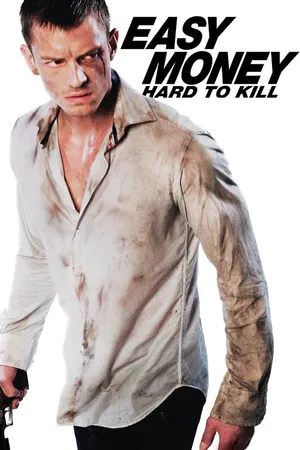 Easy Money: Hard to Kill