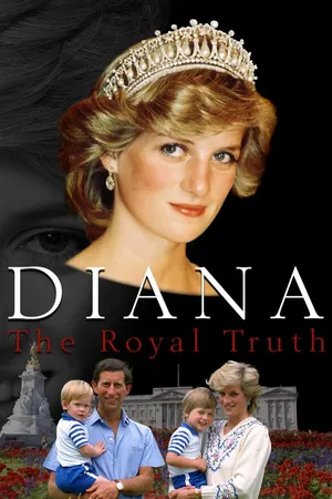 Diana: The Royal Truth