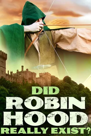 Did Robin Hood Really Exist?