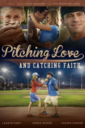 Pitching Love And Catching Faith