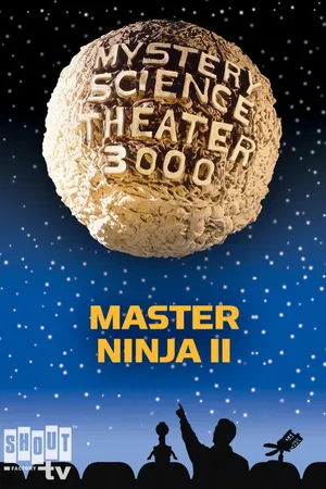 MST3K: Master Ninja II