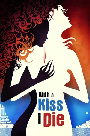 With a Kiss I Die