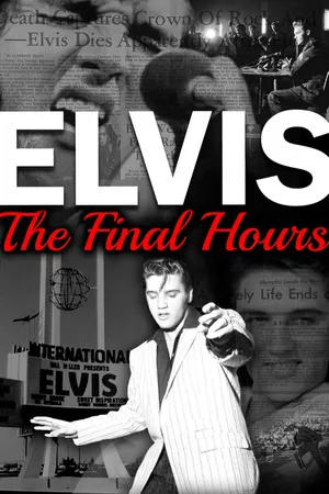 Elvis Presley: The Final Hours