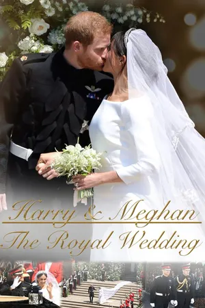 Harry & Meghan: The Royal Wedding