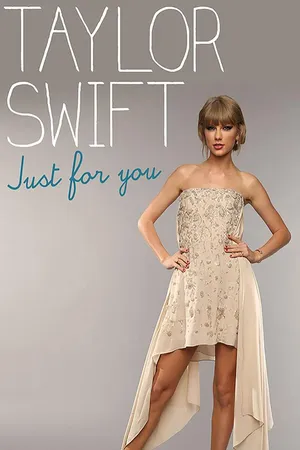 Taylor Swift: Just for You