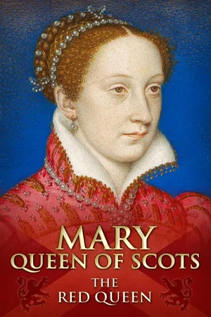 Mary Queen of Scots: The Red Queen