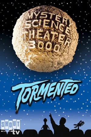 MST3K: Tormented