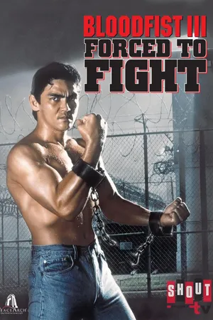 Bloodfist III: Forced to Fight