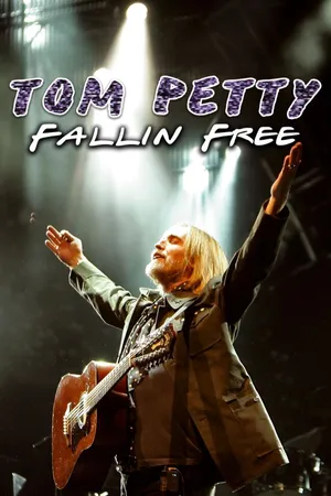 Tom Petty: Fallin' Free