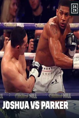 DAZN Presents: Joshua vs. Parker - March 03, 2018