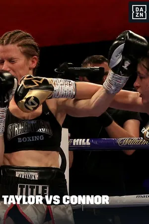 DAZN Presents: Taylor Vs. Connor-July 28, 2018