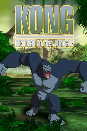 KONG: RETURN TO THE JUNGLE