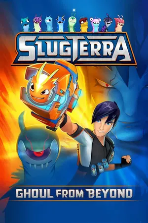 Slugterra: Ghoul from Beyond