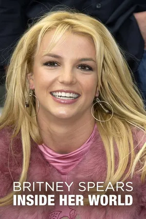 Britney Spears: Inside Her World