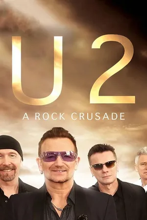 U2: A Rock Crusade