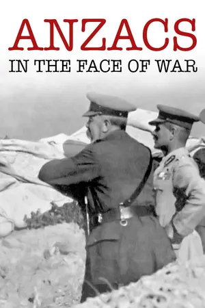 Anzacs: In The Face Of War
