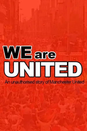 Manchester United: We Are United