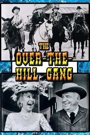 The Over the Hill Gang