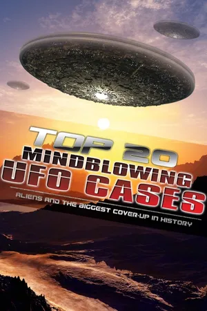 Top 20 Mind Blowing UFO Cases