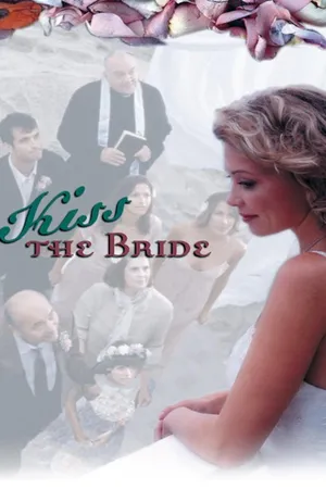Kiss The Bride
