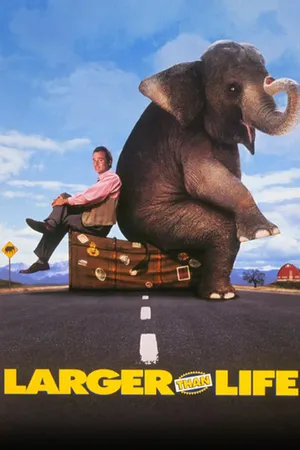 Larger Than Life