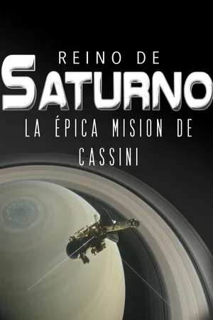 Reino de Saturno: La Épica Misión de Cassini
