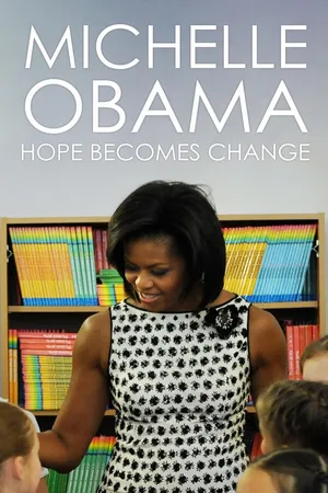 Michelle Obama: Hope Becomes Change