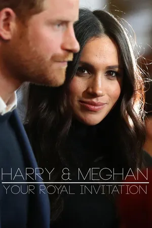 Harry & Meghan: Your Royal Invitation