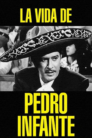 La Vida de Pedro Infante