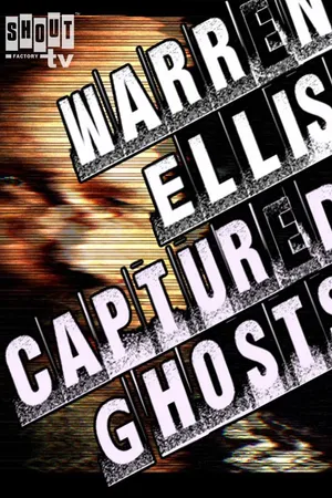 Warren Ellis: Captured Ghosts