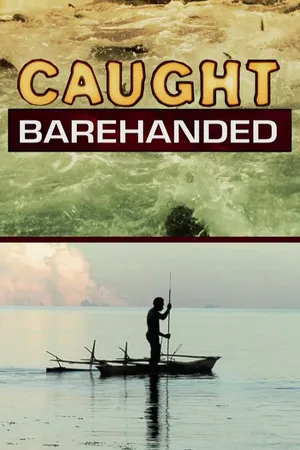 Caught Barehanded