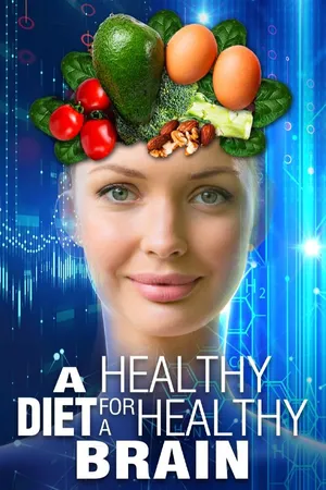 A Healthy Diet for a Healthy Brain