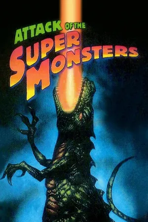Attack Of The Super Monsters