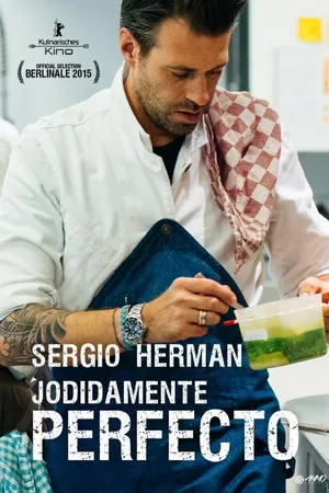 Sergio Herman: Jodidamente Perfecto