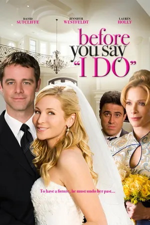 Before You Say I Do