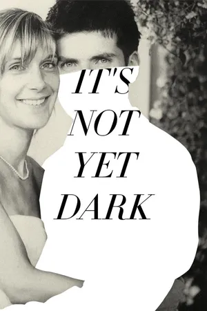 It's Not Yet Dark