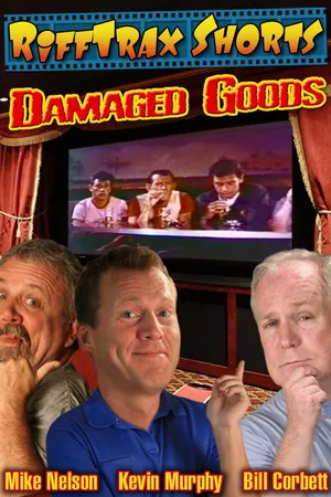 RiffTrax Short: Damaged Goods
